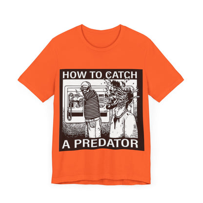 HOW TO CATCH A PREDATOR