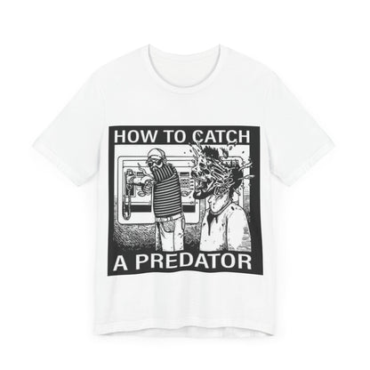 HOW TO CATCH A PREDATOR