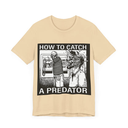 HOW TO CATCH A PREDATOR