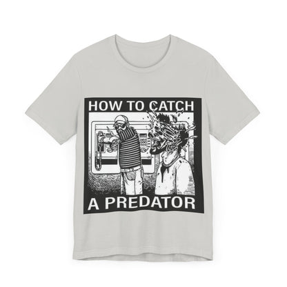 HOW TO CATCH A PREDATOR