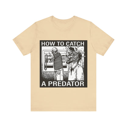 HOW TO CATCH A PREDATOR